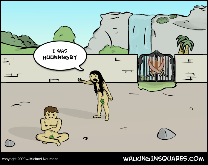 Comic strip of Adam and Eve outside the Garden of Eden; Eve's speech bubble reads "I was hungry"