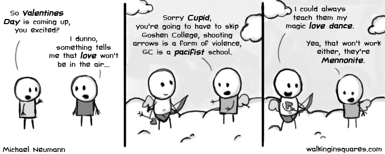 Comic strip featuring a conversation between an angel and Cupid about how Cupid will spread love on the Goshen College campus, as he can't shoot arrows at a pacifist community