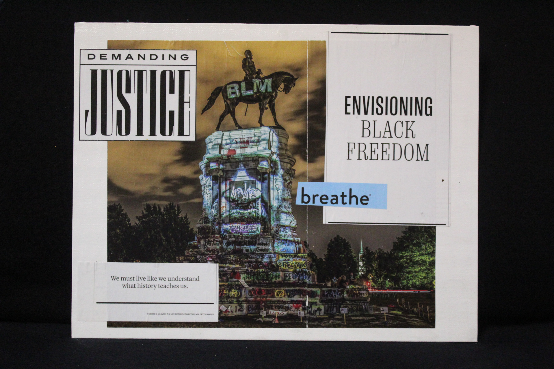 Gloria Bontrager-Thomas's collage entitled "Hope:" the collage includes clippings reading "Demanding Justice," "Envisioning Black Freedom," "Breathe," and "We must live like we understand what history teaches us."